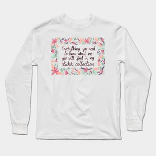 Everything you need to know about me Long Sleeve T-Shirt